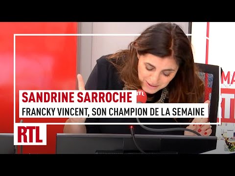Sandrine Sarroche : Francky Vincent, son champion de la semaine