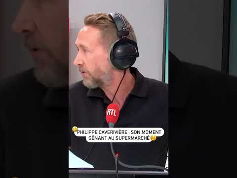 Philippe Caverivière, son moment gênant au supermarché !