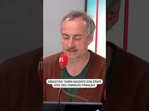 Sébastien Thoen raconte son dîner avec des comiques français