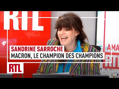 Sandrine Sarroche : Macron, le champion des champions