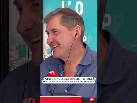 Avec le temps et l’incontinence, « Je pense donc je suis » devient « Je fuis donc j’essuie »