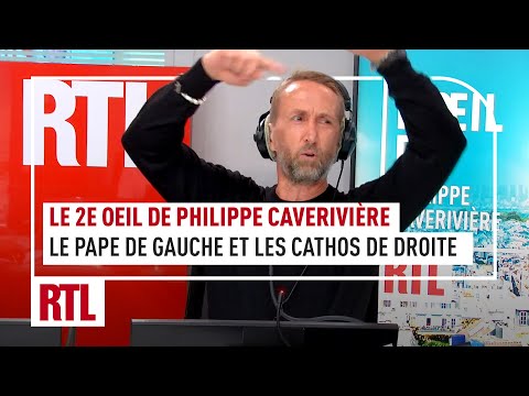 Le 2e Oeil de Philippe Caverivière : « Le pape de gauche alors que moult catholiques de droite »