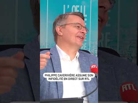 Philippe Caverivière assume son infidélité en direct sur RTL