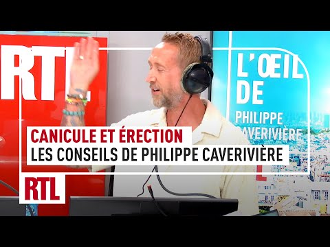 Canicule et érection : les conseils de Philippe Caverivière
