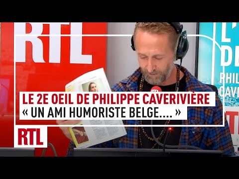 Le 2e Oeil de Philippe Caverivière : « Un ami humoriste belge qui souhaite conserver l’anonymat »