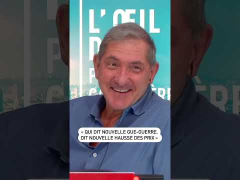 « Qui dit nouvelle gue-guerre, dit nouvelle hausse des prix »