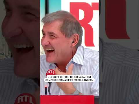 « L’équipe de foot de Gibraltar est composée du maire et du boulanger »