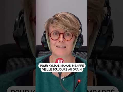 Pour Kylian, maman Mbappé veille toujours au grain