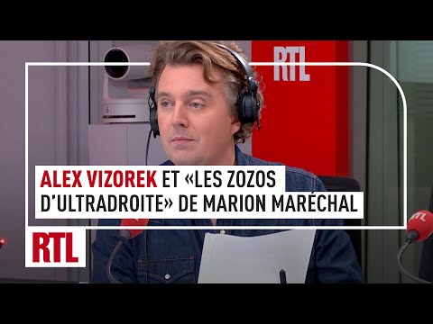 Alex Vizorek et « Les zozos d’ultradroite » de Marion Maréchal sur RTL