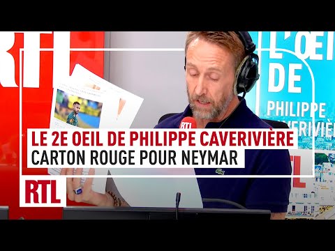 Le 2e Oeil de Philippe Caverivière : carton rouge pour Neymar