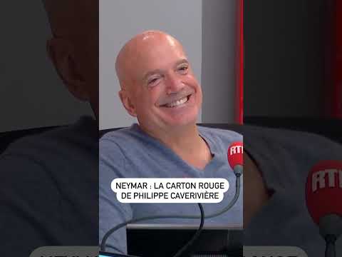 Neymar : le carton rouge de Philippe Caverivière