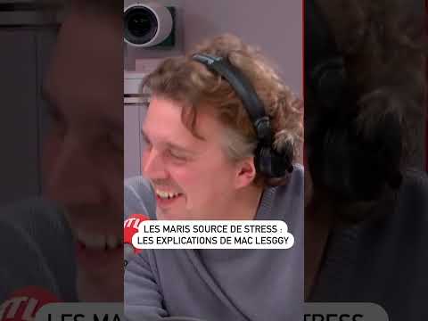 Les maris source de stress à leurs femmes : les explications de Mac Lesggy