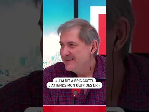 « J’ai dit à Éric Ciotti, j’attends mon OQTF des LR »