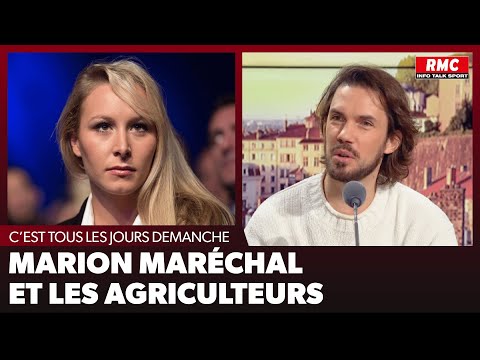 Arnaud Demanche : Marion Maréchal et les agriculteurs