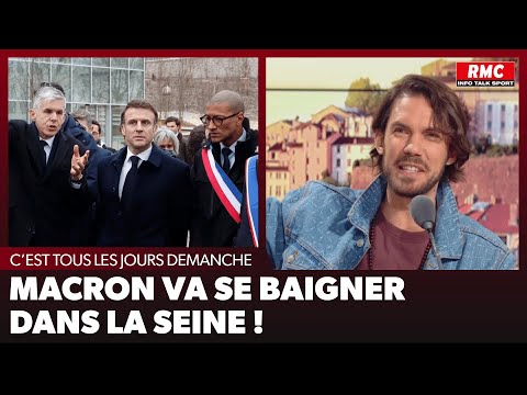 Arnaud Demanche : Macron va se baigner dans la Seine !