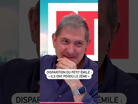 Disparition du petit Émile : “ils ont perdu le 2ème”