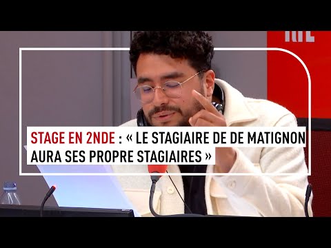 Stage obligatoire en seconde : « Le stagiaire de Matignon va lui-même avoir des stagiaires ! »