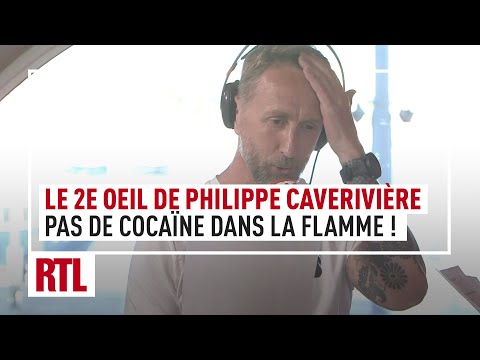 Le 2e Oeil de Philippe Caverivière : « SVP, pas de cocaïne dans la flamme »