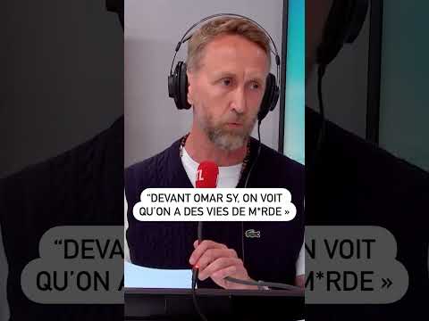 “Devant Omar Sy, on voit qu’on a des vies de m*rde”