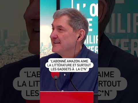 “L’abonné Amazon aime la littérature et surtout les gadgets à  la c*n”