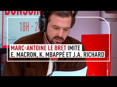 Marc-Antoine Le Bret imite Emmanuel Macron, Kylian Mbappé, Jean-Alphonse Richard