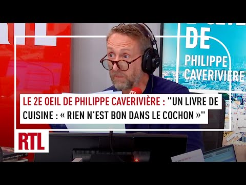 Le 2e œil de Philippe Caverivière : « Un livre de cuisine : « Rien n’est bon dans le cochon » »