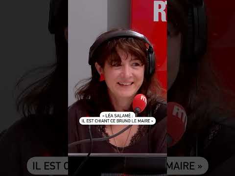 « Léa Salamé : Il est chiant ce Bruno Le Maire »
