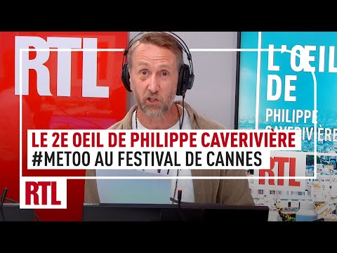#MeToo au Festival de Cannes : le 2e Oeil de Philippe Caverivière