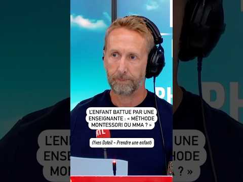 L’enfant battue par une enseignante : « méthode Montessori ou MMA ? »