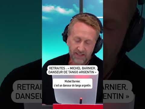 Retraites : « Michel Barnier, un danseur de tango argentin »