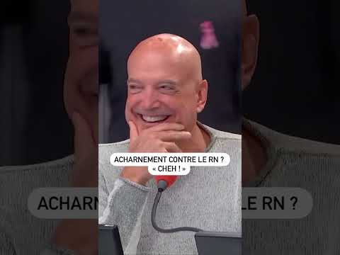 Acharnement contre le RN ? « Cheh ! »