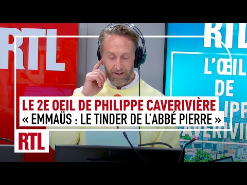 « On a découvert qu’Emmaüs, c’était le Tinder de l’abbé Pierre » (le 2e Œil de Philippe Caverivière)