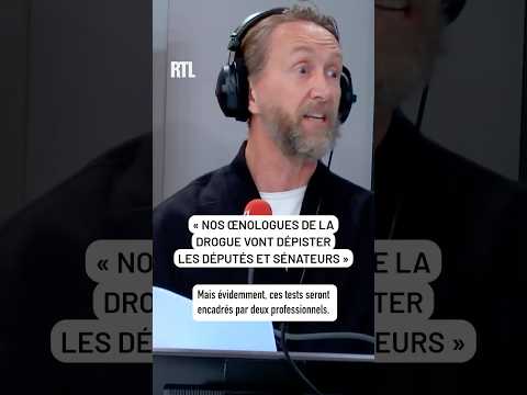 🤣 Dépistage des députés et sénateurs : « On a nos œnologues de la drogue pour les dépister »