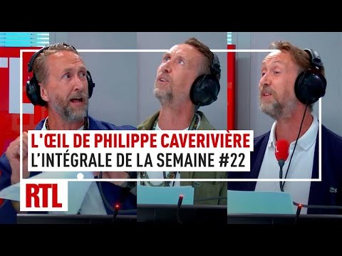 L’intégrale de l’Œil de Philippe Caverivière : Semaine 22 (2025)