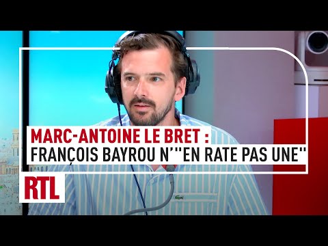 Marc-Antoine Le Bret : François Bayrou n’ »en rate pas une »