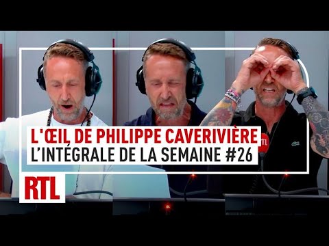 L’intégrale de l’Œil de Philippe Caverivière : Semaine 26 (2025)