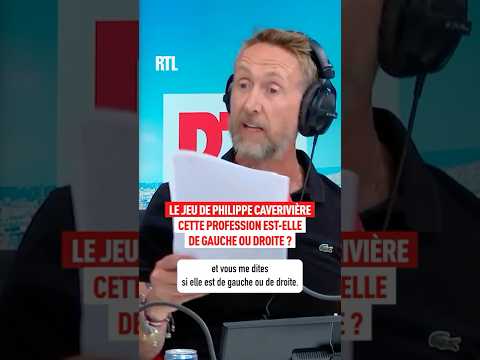 Le jeu de Philippe Caverivière : cette profession est-elle de gauche ou de droite ? 🤣