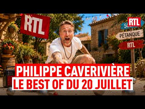 Philippe CAVERIVIÈRE : BEST OF du lundi 20 juillet