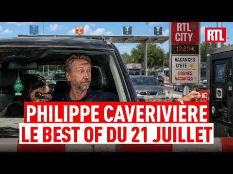 Philippe CAVERIVIÈRE : BEST OF du mardi 21 juillet 2026
