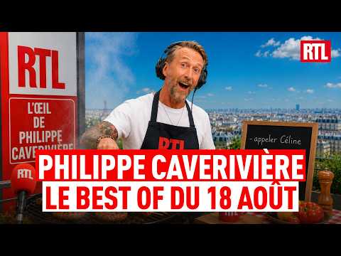 Philippe CAVERIVIÈRE : BEST OF du mardi 18 août 2026