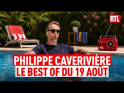 Philippe CAVERIVIÈRE : BEST OF du mercredi 19 août 2026