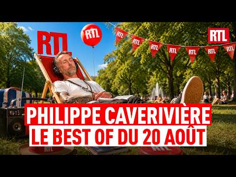 Philippe CAVERIVIÈRE : BEST OF du jeudi 20 août 2026