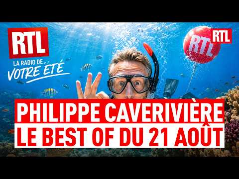 Philippe CAVERIVIÈRE : BEST OF du vendredi 21 août 2026