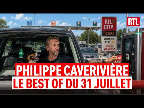 Philippe CAVERIVIÈRE : BEST OF du vendredi 31 juillet 2026