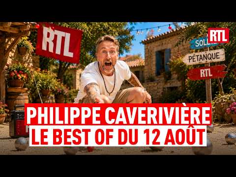 Philippe CAVERIVIÈRE : BEST OF du mercredi 12 août 2026